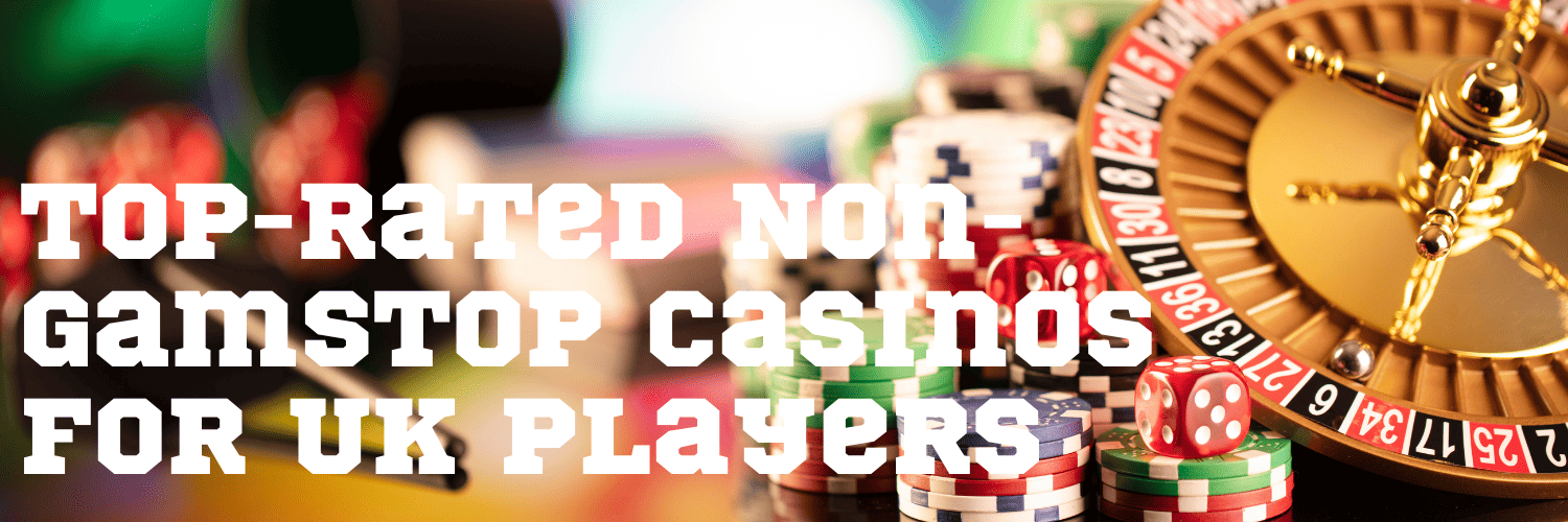 Discover the Best Casinos Not on Gamstop UK 974562487