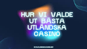 Utländska Casino En Guide till Spela Utomlands